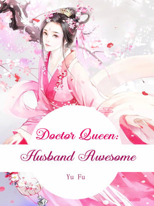 Doctor Queen: Husband Awesome
